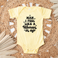 Man I Feel Like A Woman In Ag– Infant/Toddler/Youth