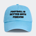MIB Football Is Better With Friends Hat