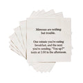 Mimosas are nothing but trouble funny Cocktail Napkins