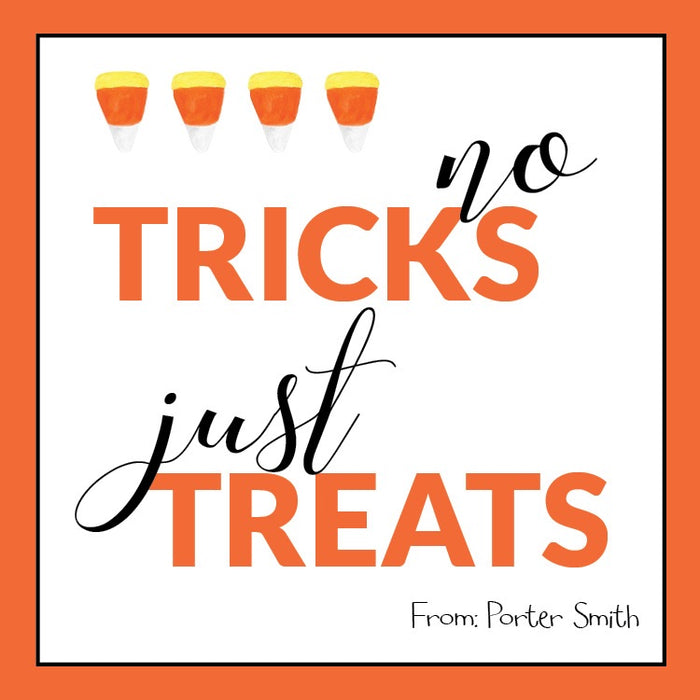 No Tricks just Treats