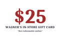 Wagner's In Store Gift Card