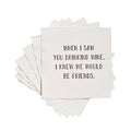 When I saw you drinking wine funny printed Cocktail Napkins
