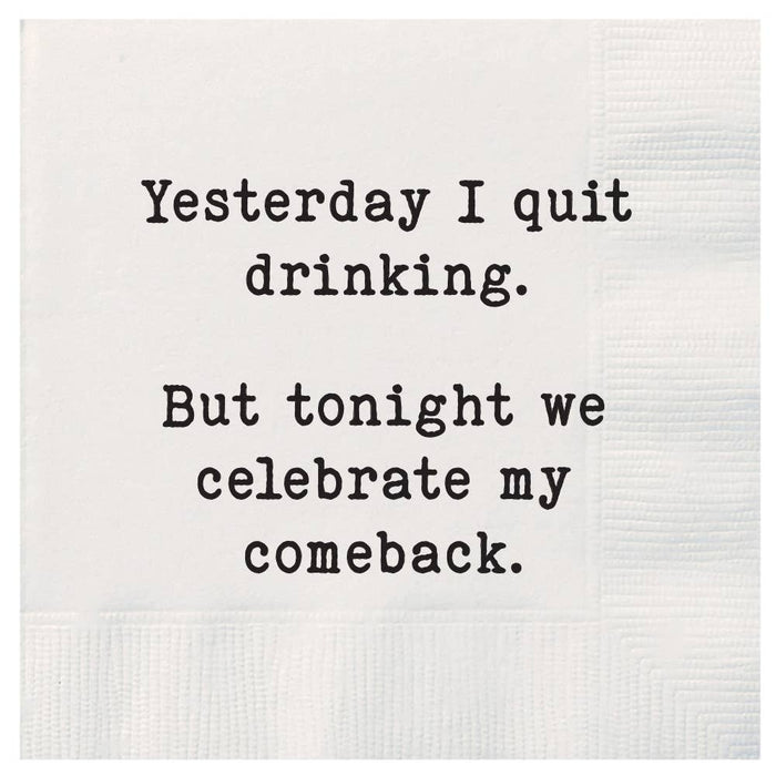Yesterday I quit drinking but tonight Cocktail Napkins